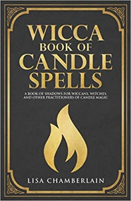 Wicca Book of Candle Spells By Lisa Chamberlain